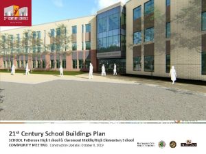 21 st Century School Buildings Plan SCHOOL Patterson