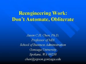 Reengineering Work Dont Automate Obliterate Jason C H