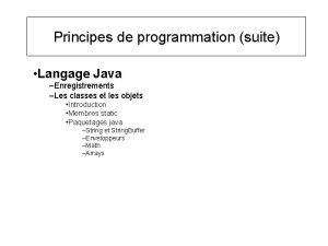 Principes de programmation suite Langage Java Enregistrements Les