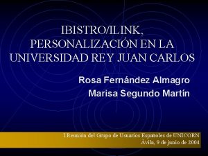 IBISTROILINK PERSONALIZACIN EN LA UNIVERSIDAD REY JUAN CARLOS