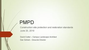 PMPD Construction site protection and restoration standards June