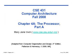 CSE 431 Computer Architecture Fall 2008 Chapter 4