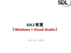SDL 2 Windows Visual Studio SDL 2windows V