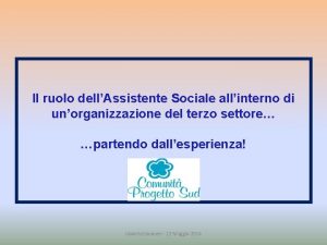 Il ruolo dellAssistente Sociale allinterno di unorganizzazione del