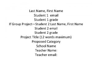 Last Name First Name Student 1 email Student