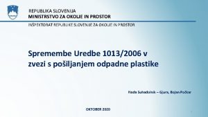 REPUBLIKA SLOVENIJA MINISTRSTVO ZA OKOLJE IN PROSTOR INPEKTORAT