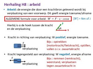 Herhaling H 8 arbeid Arbeid de energie door