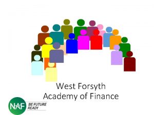 West Forsyth Academy of Finance The Finance Academy