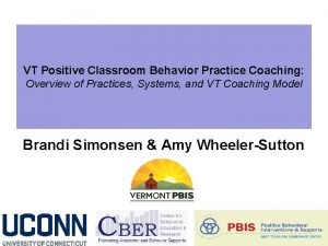 VT Positive Classroom Behavior Practice Coaching Overview of