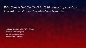 Who Should Not Get TAVR in 2020 Impact