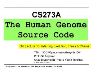 CS 273 A The Human Genome Source Code