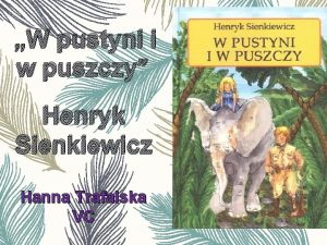 W pustyni i w puszczy Henryk Sienkiewicz Hanna