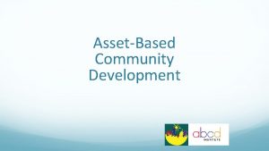 AssetBased Community Development Individuals Associations Typical Neighborhood Associations