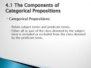 4 1 The Components of Categorical Propositions Relate