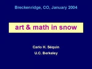 Breckenridge CO January 2004 art math in snow