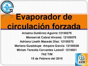 Evaporador de circulacin forzada Ariadna Gutirrez Aguirre 12100275