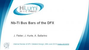 NbTi Bus Bars of the DFX J Fleiter