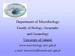 Department of Microbiology Faculty of Biology Geography and