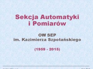 Sekcja Automatyki i Pomiarw OW SEP im Kazimierza