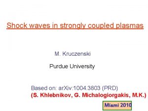 Shock waves in strongly coupled plasmas M Kruczenski
