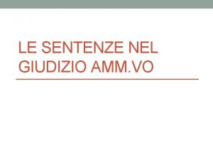 LE SENTENZE NEL GIUDIZIO AMM VO Gli articoli