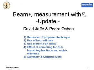 Beam measurement with Update David Jaffe Pedro Ochoa