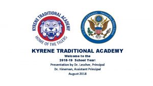 KYRENE TRADITIONAL ACADEMY Welcome to the 2018 19