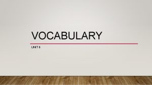 VOCABULARY UNIT 6 ATONE V TO MAKE UP