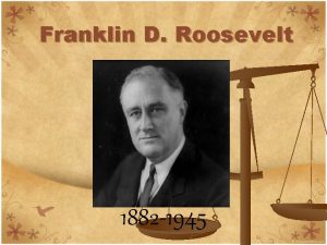 Franklin D Roosevelt 1882 1945 The Early Years