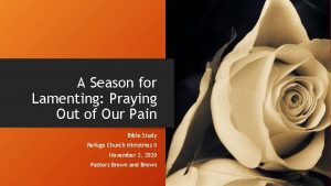 A Season for Lamenting Praying Out of Our