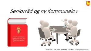 Seniorrd og ny Kommunelov Levanger 2 juli 2019