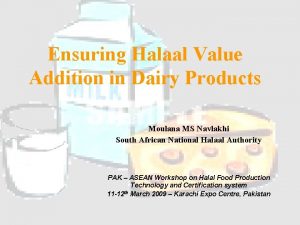 Ensuring Halaal Value Addition in Dairy Products Moulana