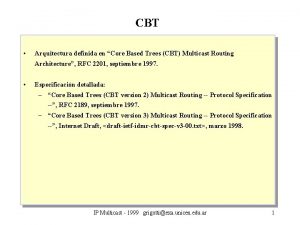 CBT Arquitectura definida en Core Based Trees CBT