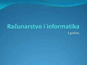 Raunarstvo i informatika I godina 3 Raunarski softver