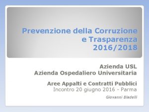 Prevenzione della Corruzione e Trasparenza 20162018 Azienda USL