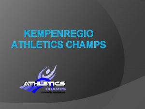 KEMPENREGIO ATHLETICS CHAMPS Korte geschiedenis idee vanuit de