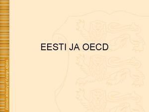 EESTI JA OECD LHIDALT OECDST 1947 loodi Organisation