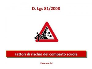 D Lgs 812008 Fattori di rischio del comparto