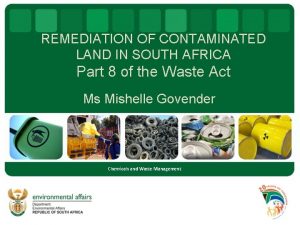 REMEDIATION OF CONTAMINATED LAND IN SOUTH AFRICA Part
