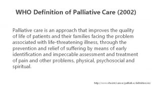 WHO Definition of Palliative Care 2002 Palliative care
