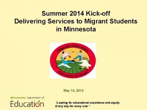 Summer 2014 Kickoff Delivering Services to Migrant Students