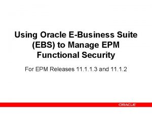 Using Oracle EBusiness Suite EBS to Manage EPM