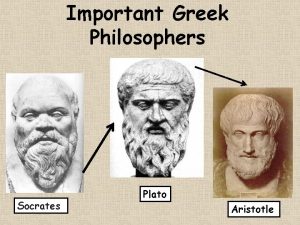 Important Greek Philosophers Socrates Plato Aristotle Importance of