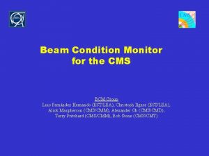 Beam Condition Monitor for the CMS BCM Group