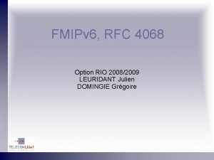 FMIPv 6 RFC 4068 Option RIO 20082009 LEURIDANT