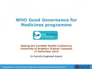 WHO Good Governance for Medicines programme Making the