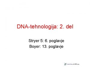 DNAtehnologija 2 del Stryer 5 6 poglavje Boyer