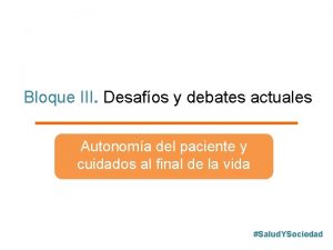 Bloque III Desafos y debates actuales Autonoma del