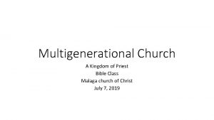 Multigenerational Church A Kingdom of Priest Bible Class