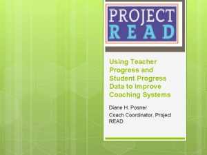 Using Teacher Progress and Student Progress Data to